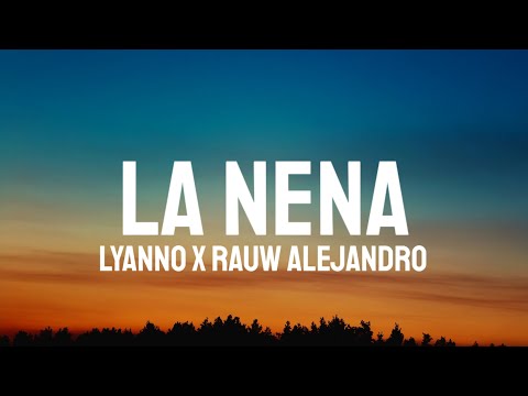 Lyanno & Rauw Alejandro - La Nena (Letra/Lyrics)