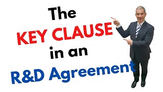The Key clause in an R&D Agreement