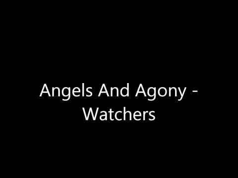 Angels And Agony - Watchers