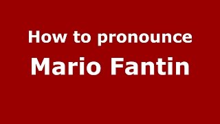 How to pronounce Mario Fantin
