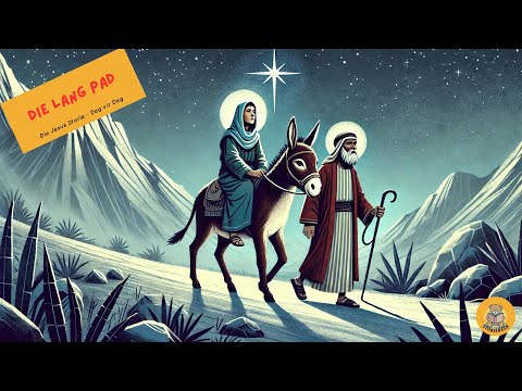 Die Jesus Storie | Dag 7 | Die Lang Pad
