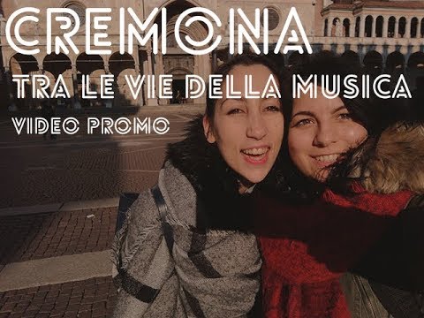 VIDEO PROMO | CREMONA | TRA LE VIE DELLA MUSICA