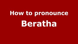 How to pronounce Beratha