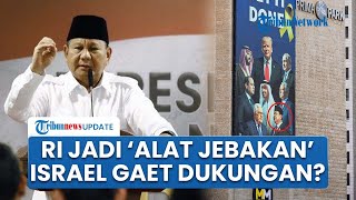 RI 1 Dinilai Jadi 'Alat Jebakan' Israel Gaet Dukungan Global, Diminta Waspada Kerja Sama dengan AS