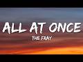 The Fray - All at Once (Lyrics)