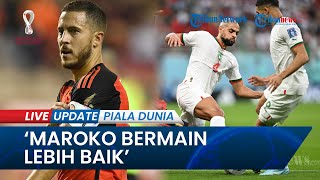 Eden Hazard Buka Suara saat Predikat 2 Dunia FIFA Tak Bisa Menang Kontra Maroko di Piala Dunia 2022