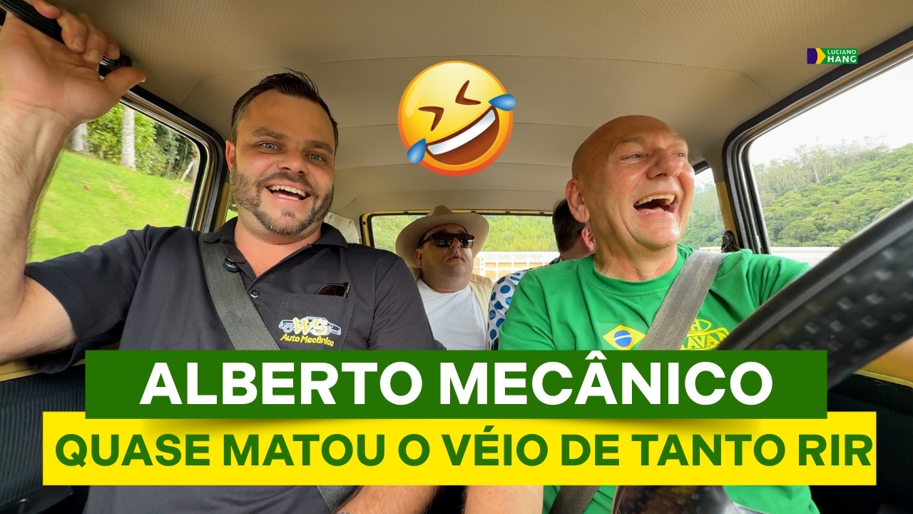 DE CARONA COM O VÉIO | ALBERTO MECÂNICO | LUCIANO HANG