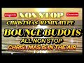 CHRISTMAS BOUNCE BUDOTS NONSTOP REMIX LETS GO