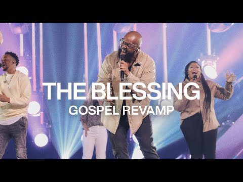 The Blessing | Gospel Revamp | Elevation Worship