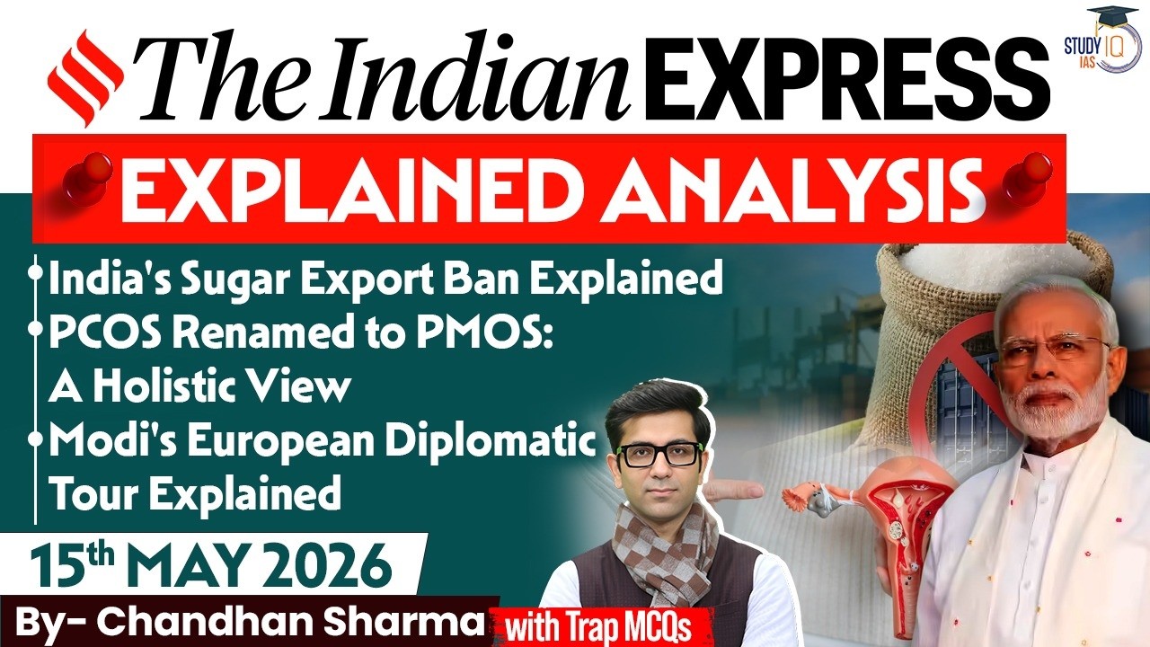 Indian Express Analysis | 15th May 2026 | Government Schemes & Initiatives for UPSC | StudyIQ