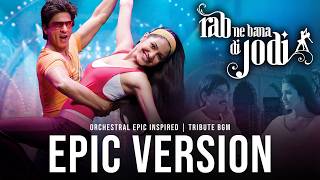 Download lagu Rab Ne Bana Di Jodi | Dancing Jodi | Epic Orchestral Reimagining - Shah Rukh Khan SRK Anushka S Roop mp3