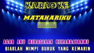 Download lagu KARAOKE MATAHARIKU || NIKE ARDILLA mp3