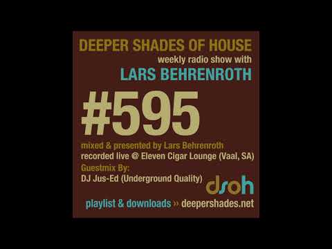 Deeper Shades Of House 595 w/ excl. guest mix by DJ JUS-ED (Underground Quality) DEEP HOUSE MIX