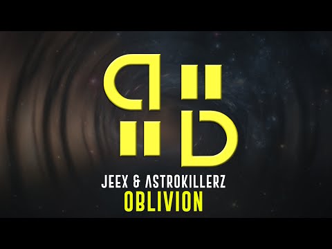 JEEX & ASTROKILLERZ - Oblivion [All Is All Music Release]