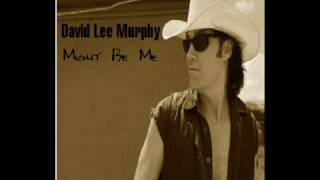 David Lee Murphy - Might Be Me
