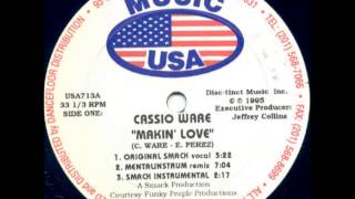 Cassio Ware - Makin' Love (Original Smack Vocal) / 1995