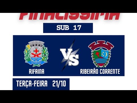 RIFAINA VS RIBEIRÃO CORRENTE (MINAS SÃO PAULO) (SUB 17) (FINAL)