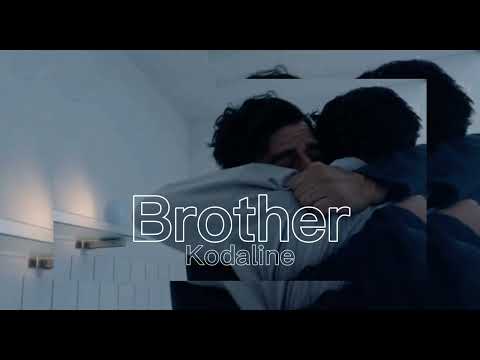 Brother • Kodaline • Slowed