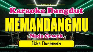 Download lagu Ikke Nurjanah - Memandangmu | Karaoke Nada Cewek mp3 Download lagu Ikke Nurjanah - Memandangmu | Karaoke Nada Cewek mp3