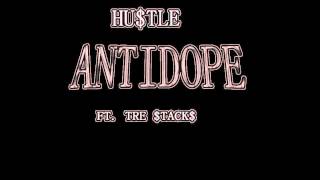 Hu$tle - Antidope ft Tre $tacks