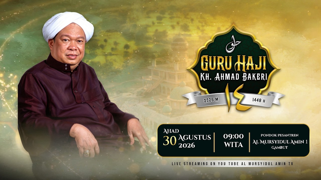 [LIVE] Peringatan Haul ke 14 Tuan Guru H. AHMAD BAKERI | Pondok Pesantren AL - MURSYIDUL AMIN