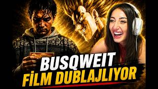 Busqweit Film Sahnelerini Dublajladım 🎬
