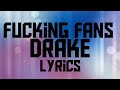 Drake Fucking Fans Lyrics Ft Partynextdoor Drake Fucking Fans Lyrics Video