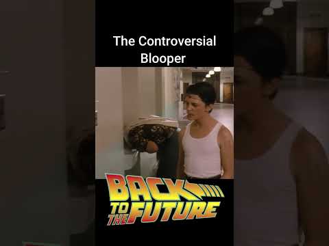 BACK TO THE FUTURE: The Controversial Blooper #shorts
