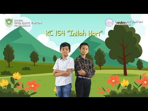 KC 154 - Inilah Hari | Lagu Rohani Anak