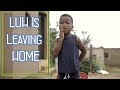 Luh Uncle Ep 21 Part 1 Luh Is Leaving Home
