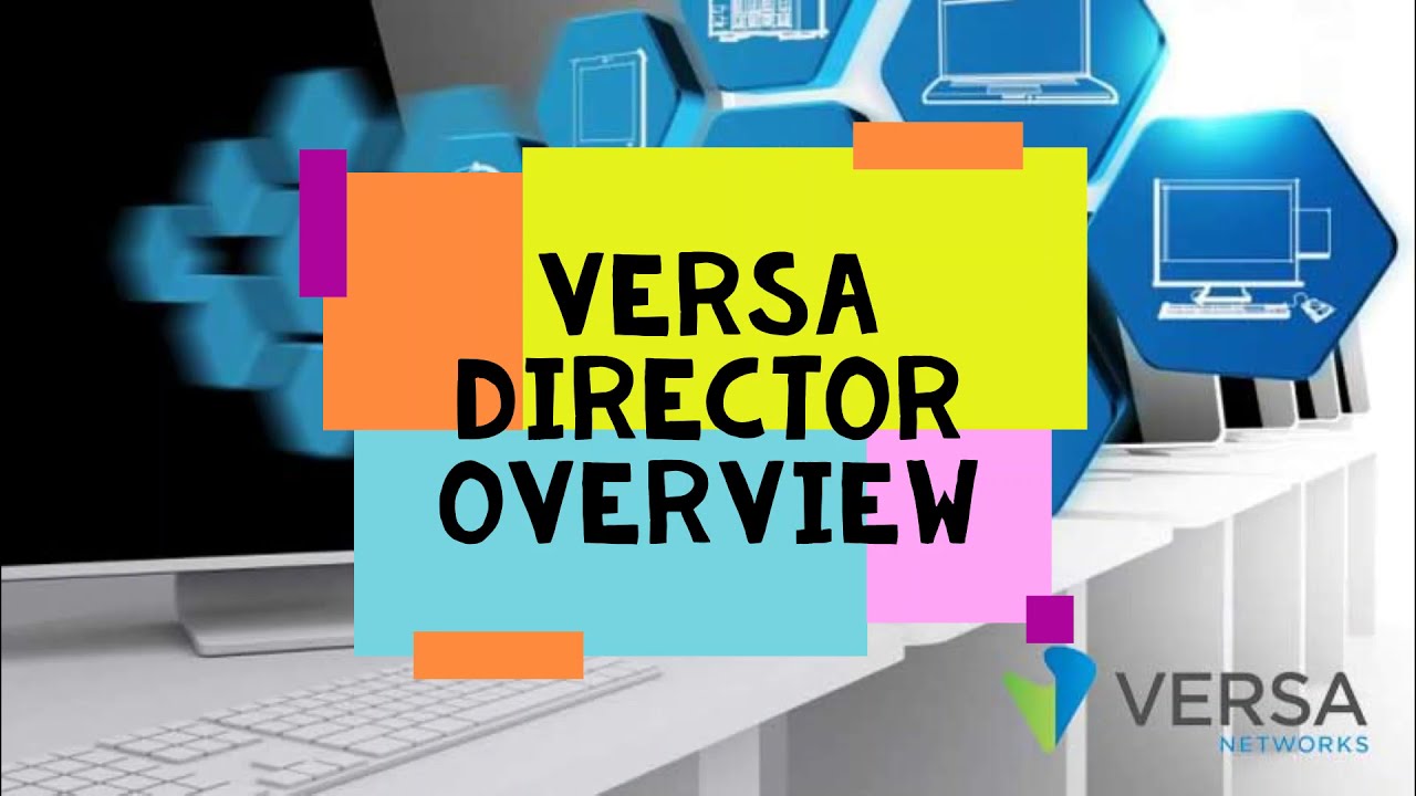 Introduction to Versa SDWAN Director