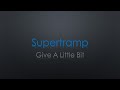 Supertramp Give A Little Bit Lyrics
