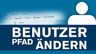 Benutzerordner umbennen - Dateipfad des Benutzerprofils anpassen (Tutorial)