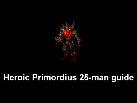 Heroic Primordius 25-man guide