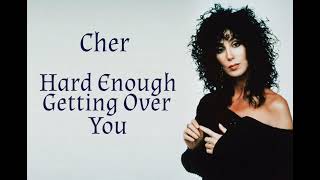 Hard Enough Getting Over You - Cher | Lyric Video