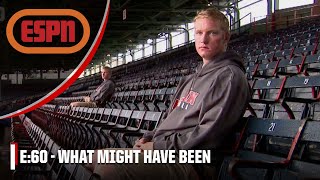 What Might Have Been | E:60 | ESPN Throwback