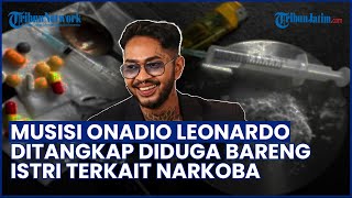Geger! Onadio Leonardo Ditangkap Diduga Bareng Istri terkait Narkoba! Medsos Habib Jafar Digeruduk