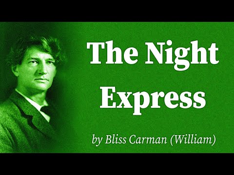 The Night Express by Bliss Carman (William)