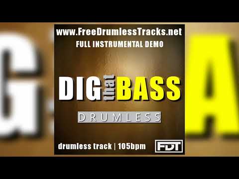 FDT Dig That Bass - DEMO (www.FreeDrumlessTracks.net)