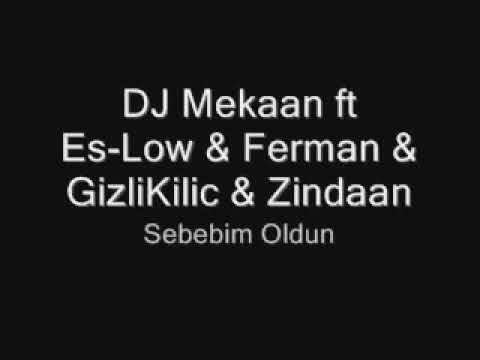 Ferman ft. Es-low & Dj Mekan Gizli Kılıç & Zindan Sebebim Oldun 2008