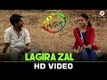 Lagira Zal Official Video Ranjan Yash Kulkarni Gauri Kulkarni Ajay Gogavale