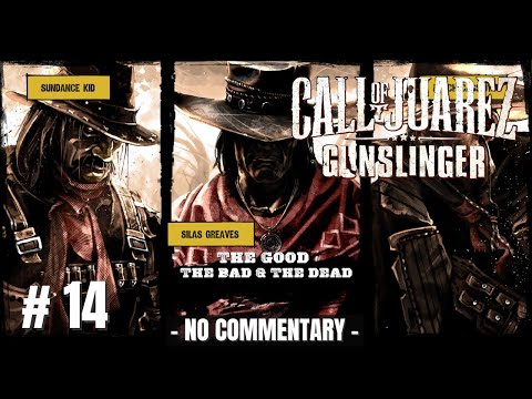Call of Juarez Gunslinger: The Good The Bad And The Dead (BOTH ENDINGS) [No Commentary Gameplay]