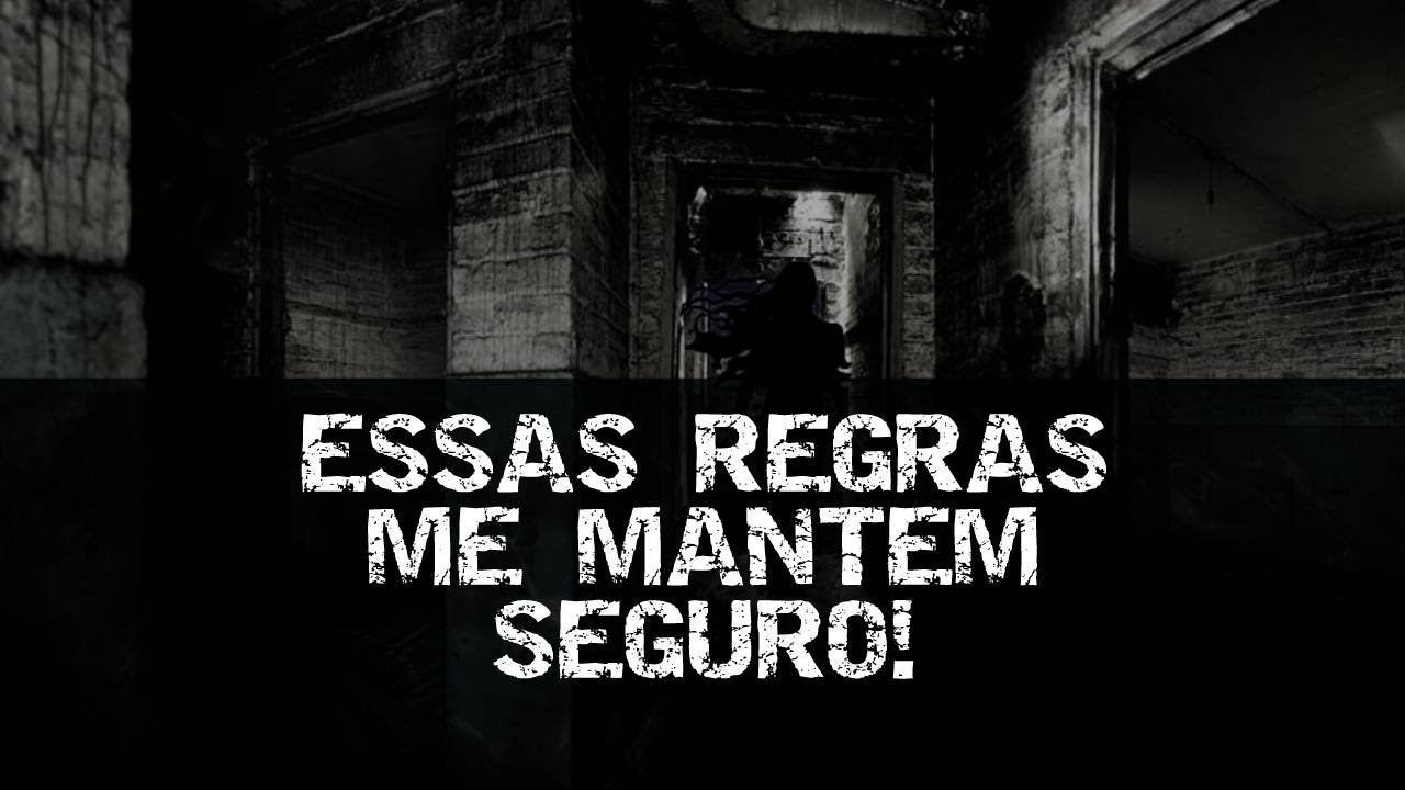 SEGUIR ESSAS REGRAS ME MANTÉM SEGURO NESTE LUGAR ASSOMBRADO