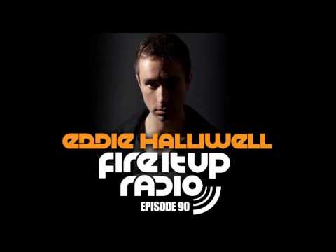 Eddie Halliwell - Fire It Up Radio Show 90
