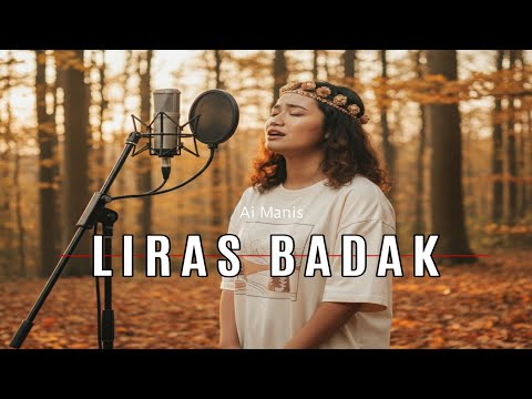 LIRAS BADAK || Cover Ai Manis 