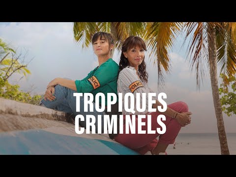 Bande-annonce : Tropiques criminels