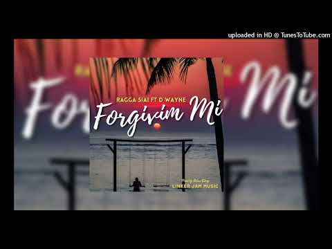 Forgivim Me (2022) - Ragga Siai ft D Wayne