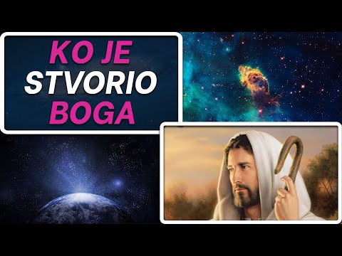 02. Ko je stvorio Boga?