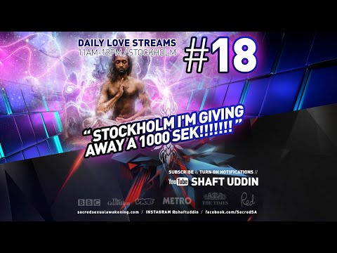 Shaft Uddin Love Stream #18 - I'M GIVING AWAY A 1000 SEK!!!!