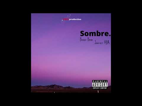 Benzo Benz ft. James KBA - Sombre